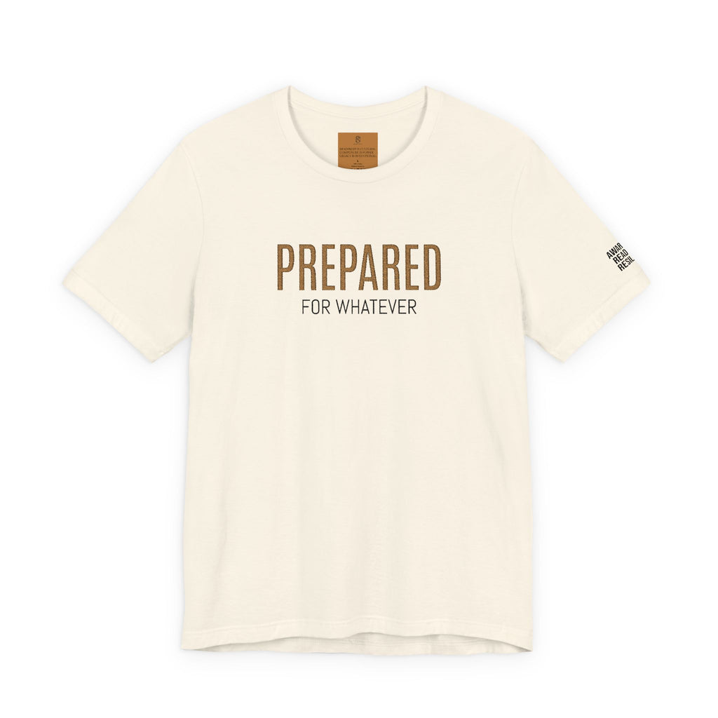 PR3PARED For Whatever Tee — Casual Motivational Short Sleeve Shirt