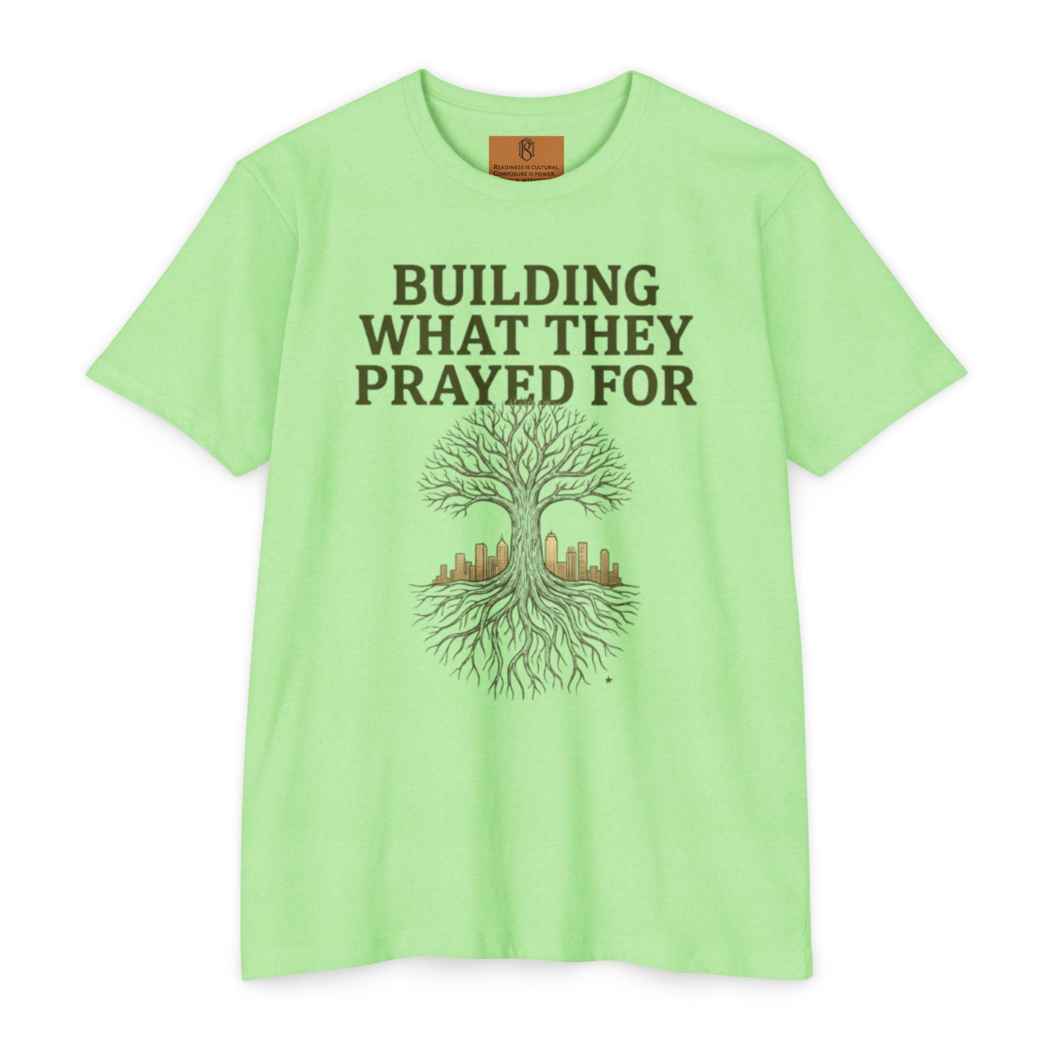 PR3PARED Building What They Prayed For T-Shirt — "Future Ancestor" Inspirational Tee