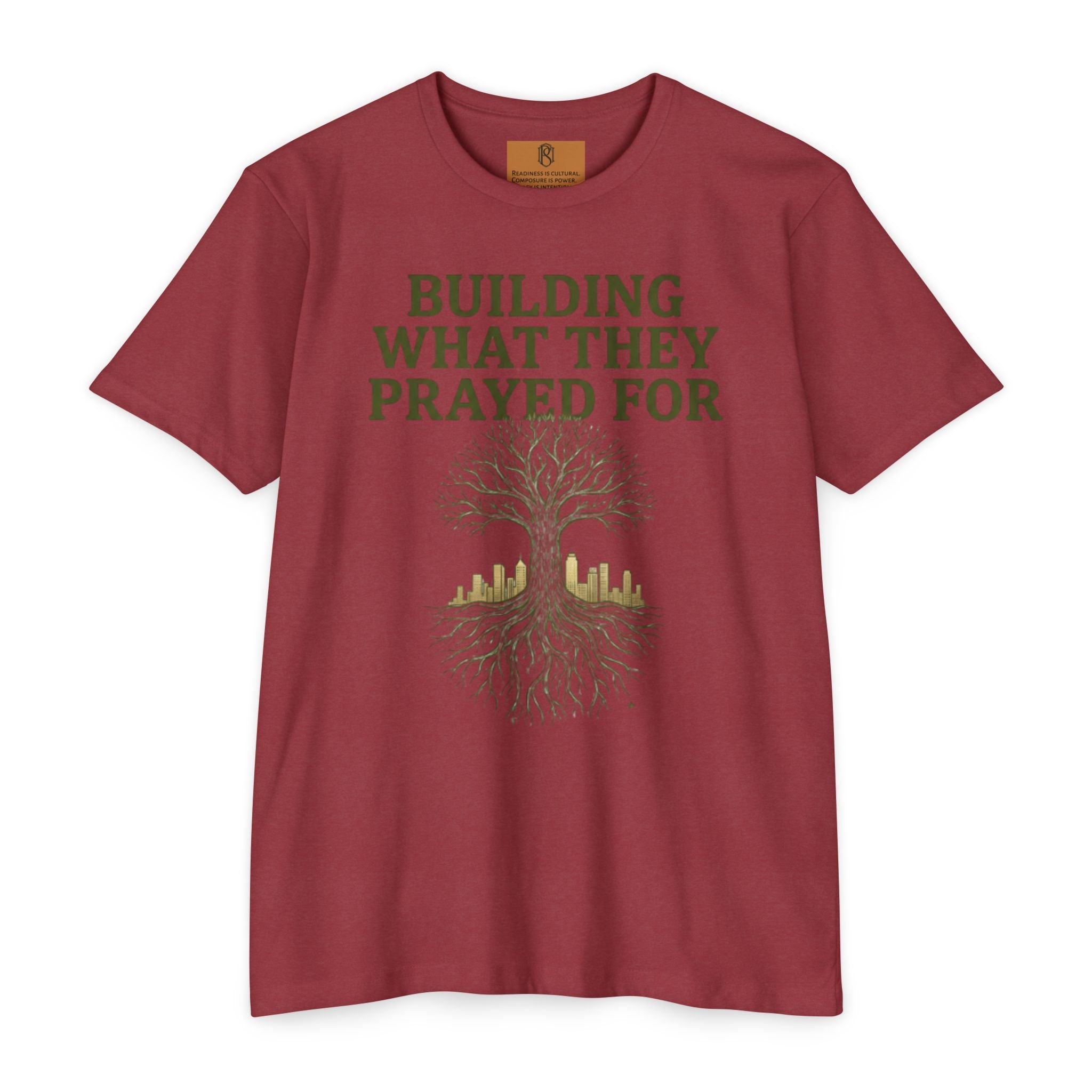 PR3PARED Building What They Prayed For T-Shirt — "Future Ancestor" Inspirational Tee