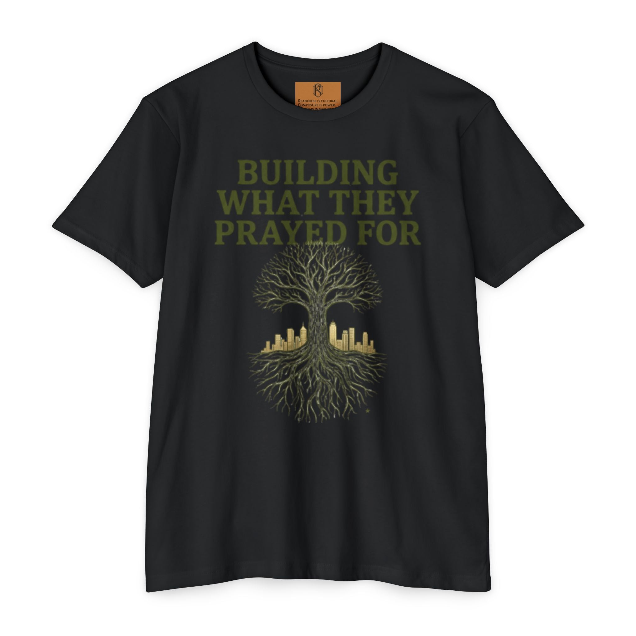PR3PARED Building What They Prayed For T-Shirt — "Future Ancestor" Inspirational Tee