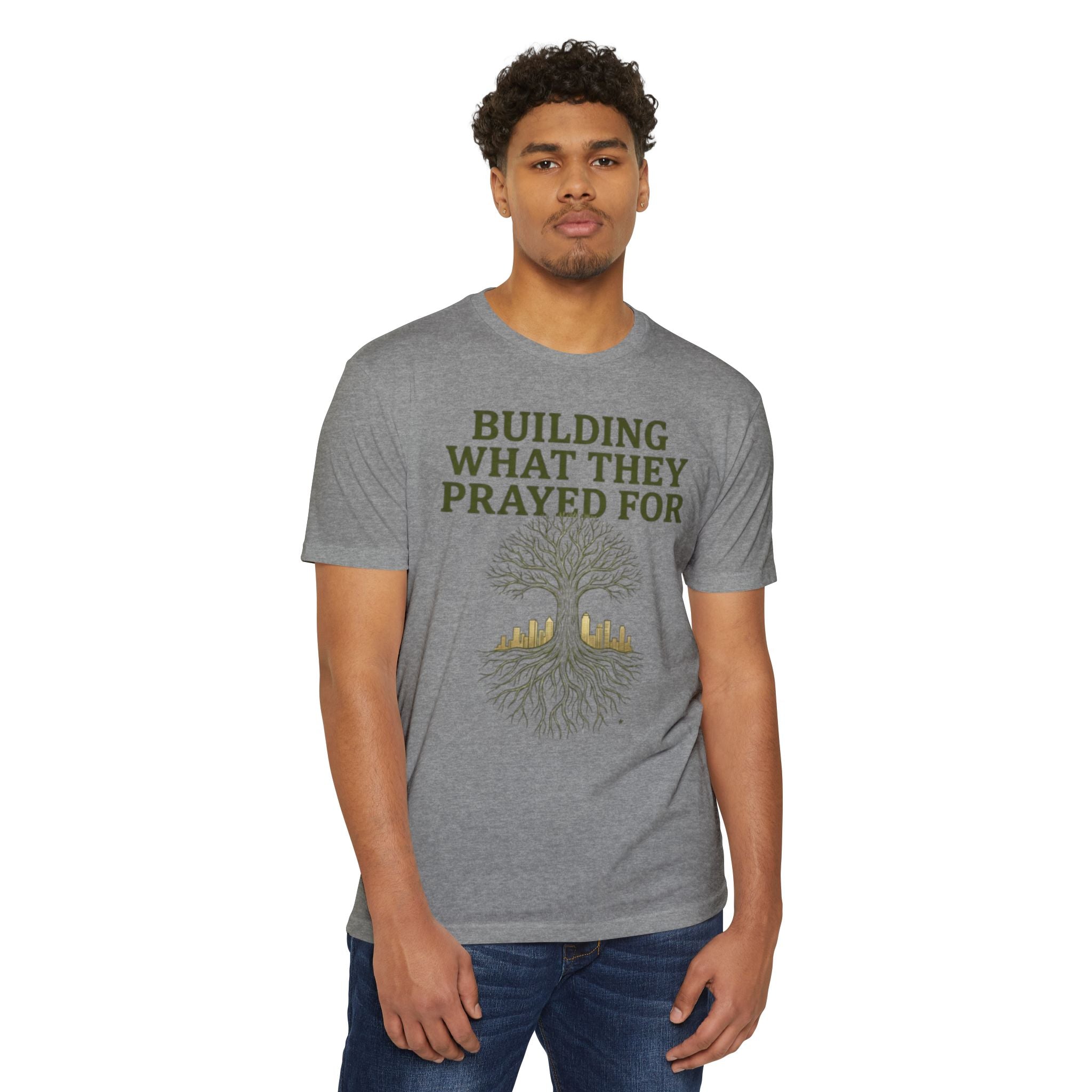 PR3PARED Building What They Prayed For T-Shirt — "Future Ancestor" Inspirational Tee