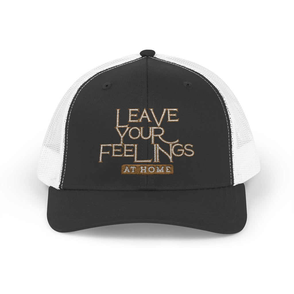 PR3PARED Leave Your Feelings At Home Embroidered Snapback Trucker Cap