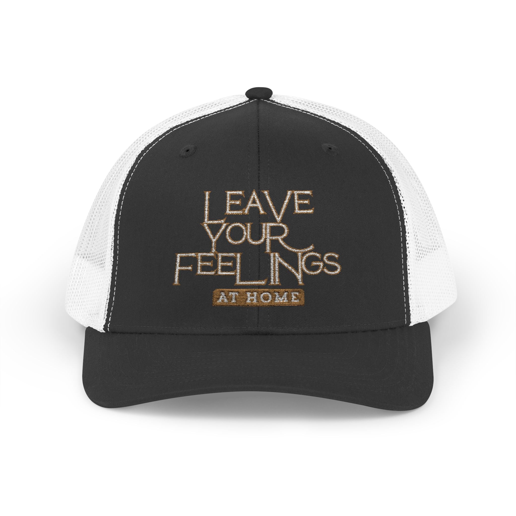 PR3PARED Leave Your Feelings At Home Embroidered Snapback Trucker Cap