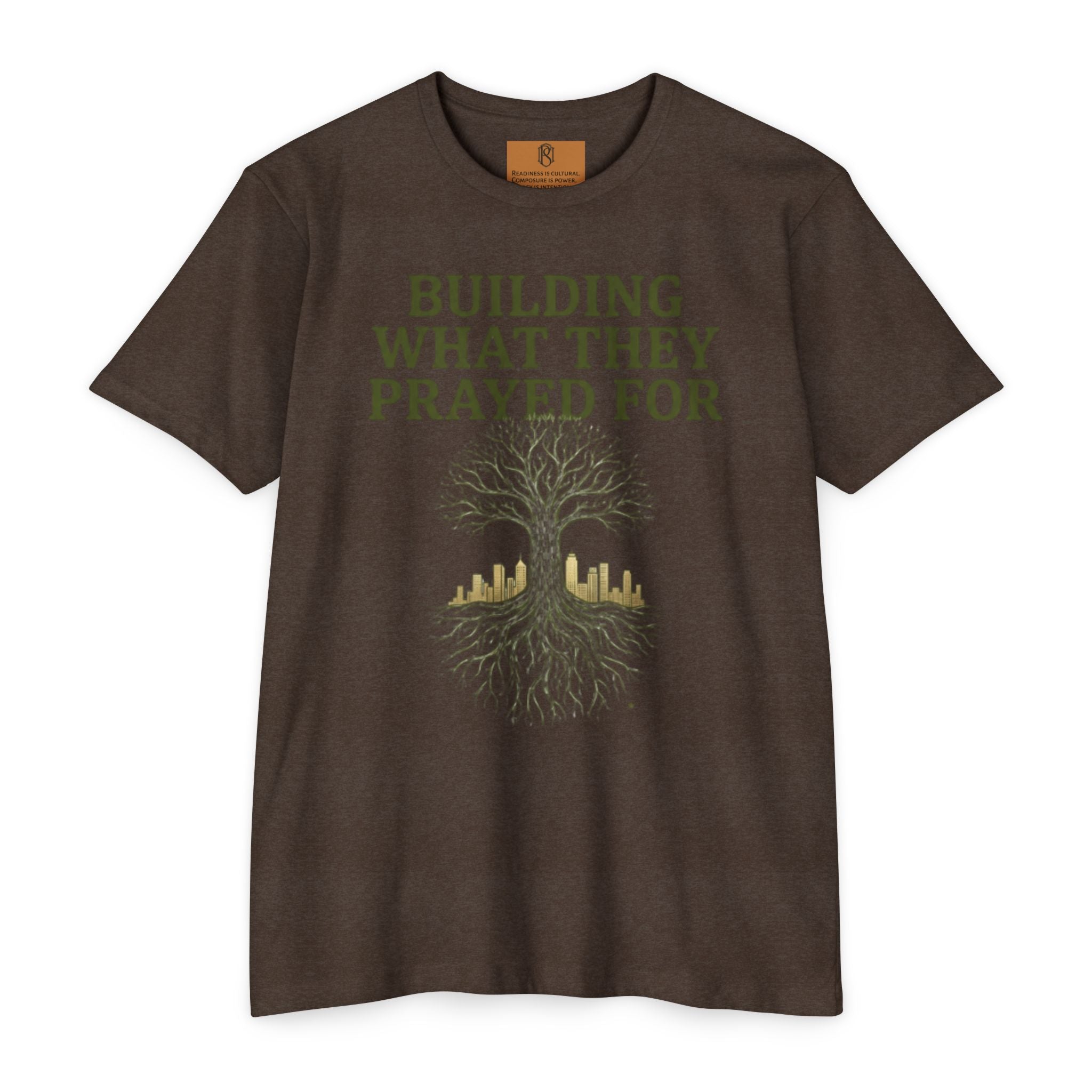 PR3PARED Building What They Prayed For T-Shirt — "Future Ancestor" Inspirational Tee