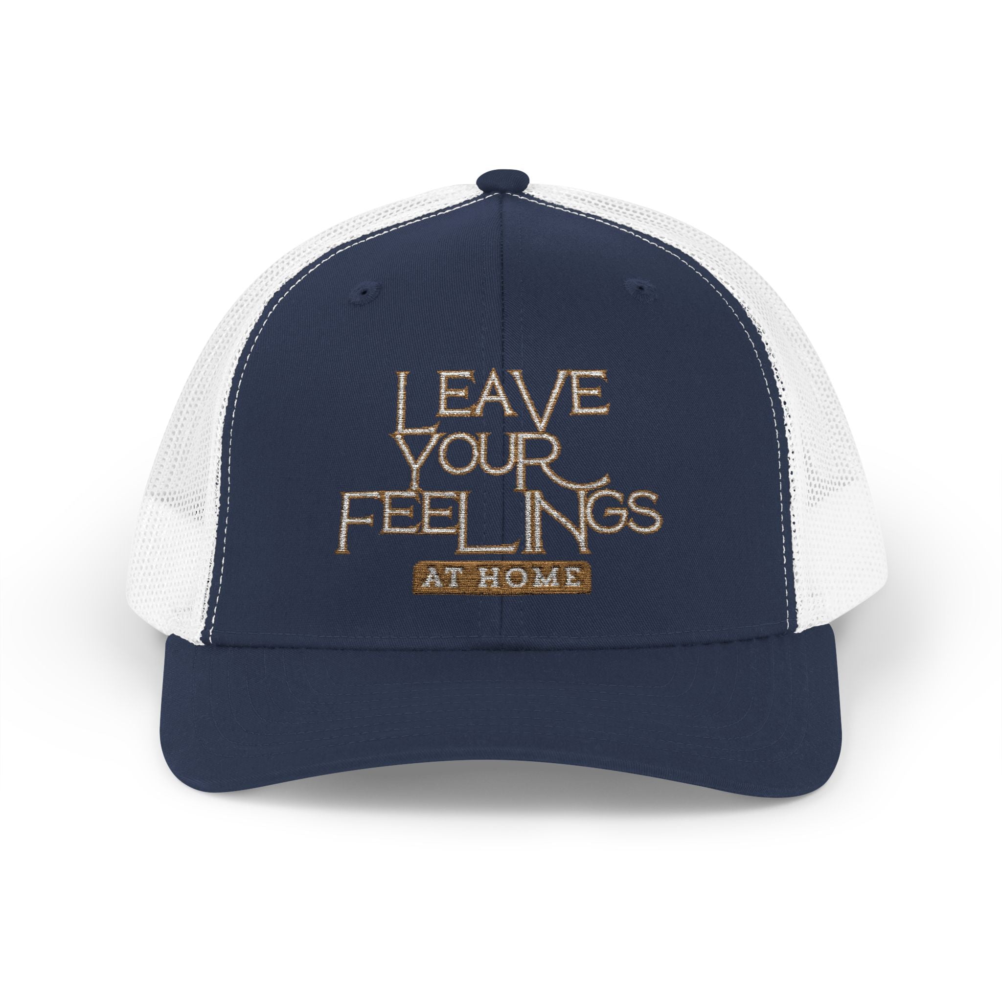 PR3PARED Leave Your Feelings At Home Embroidered Snapback Trucker Cap