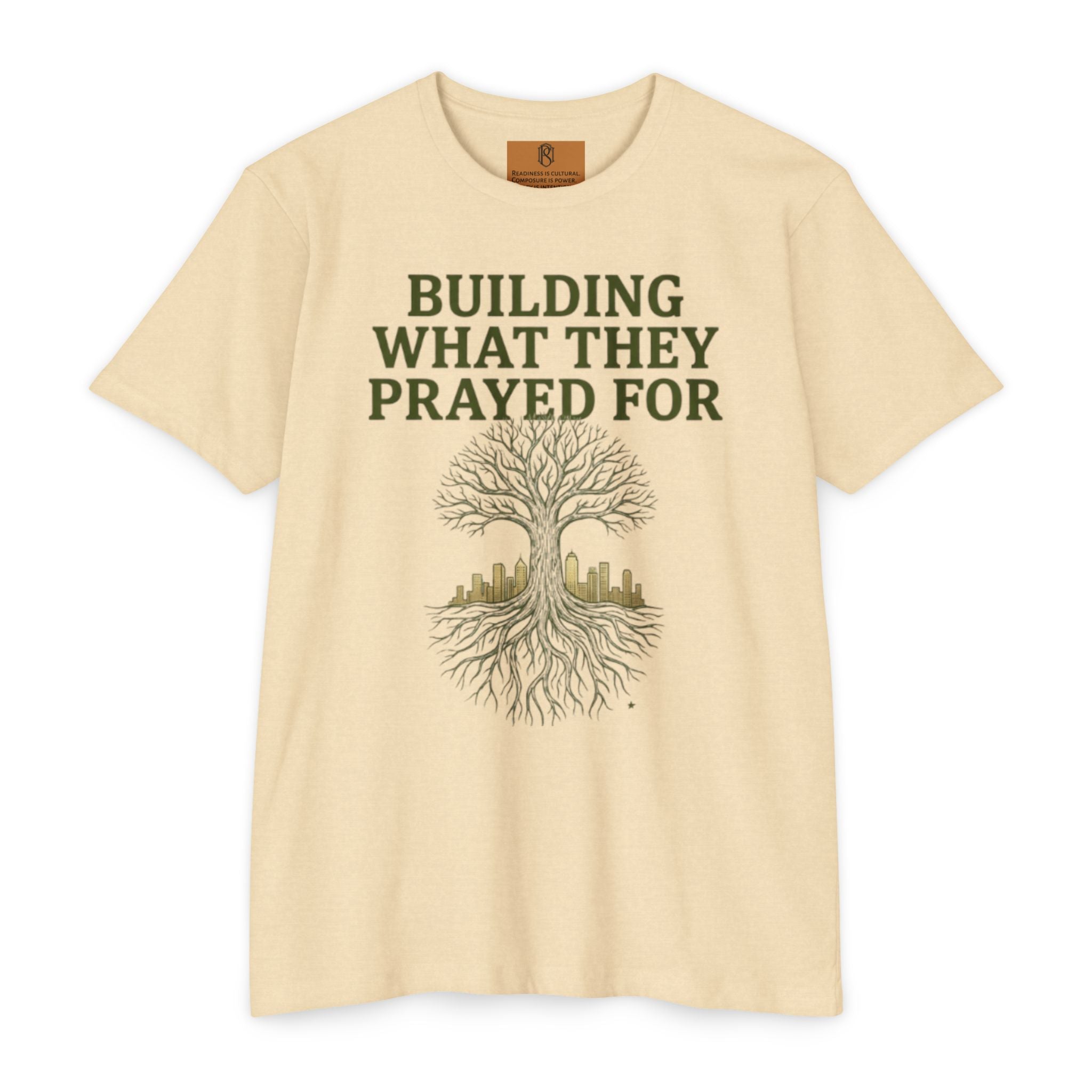 PR3PARED Building What They Prayed For T-Shirt — "Future Ancestor" Inspirational Tee