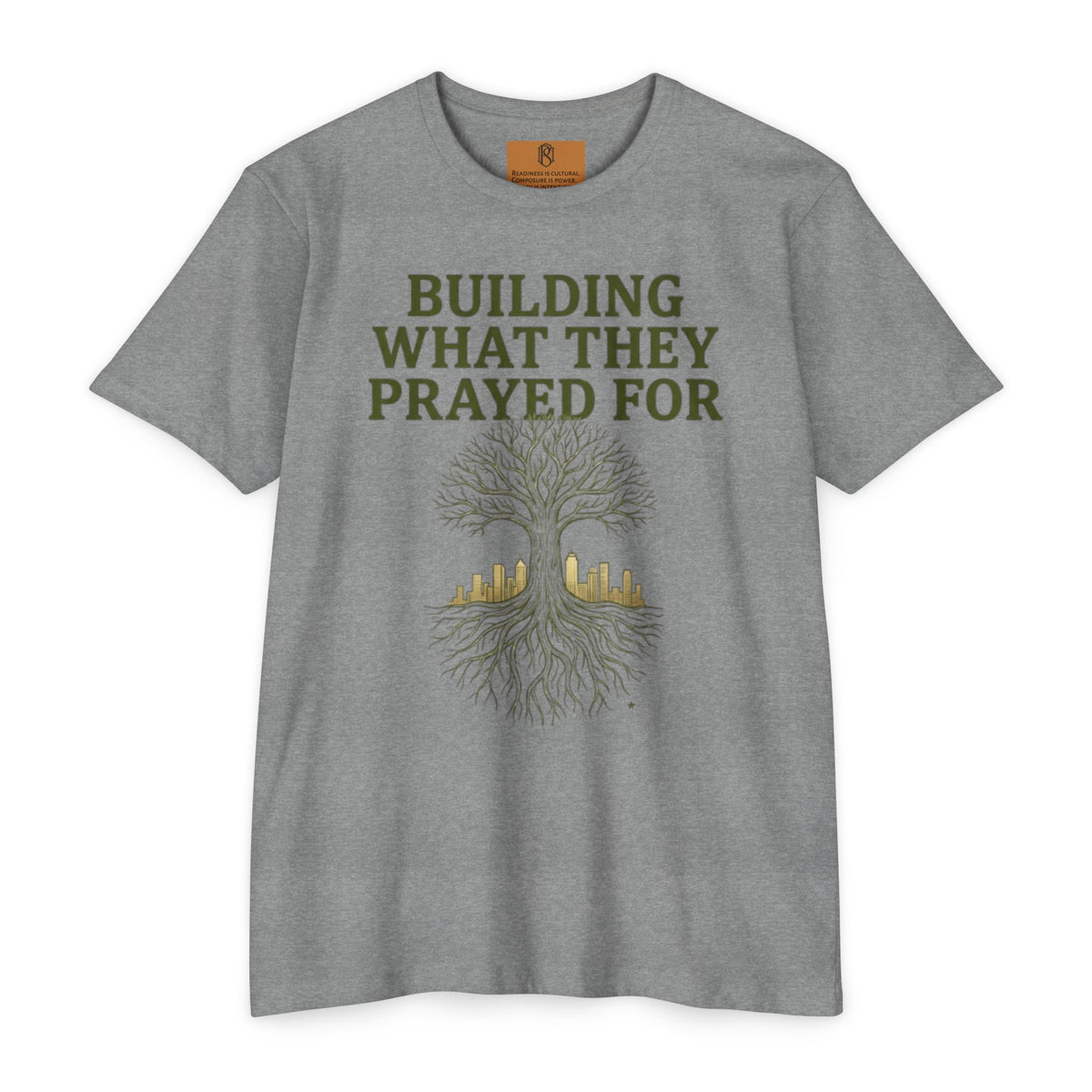 PR3PARED Building What They Prayed For T-Shirt — "Future Ancestor" Inspirational Tee